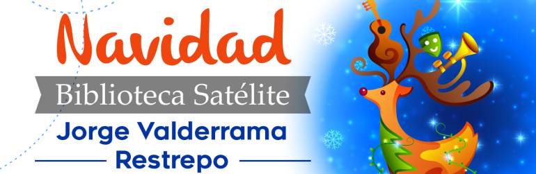 Programación Navideña Biblioteca Satélite Jorge Valderrama Restrepo: Navidad, arte y música, cultura al cierre del año