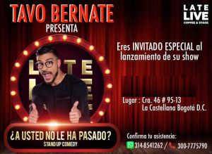 Tavo Bernate regresa con su Stand Up Comedy “A usted no le ha pasado” Tavo Bernate regresa con su Stand Up Comedy “A usted no le ha pasado”