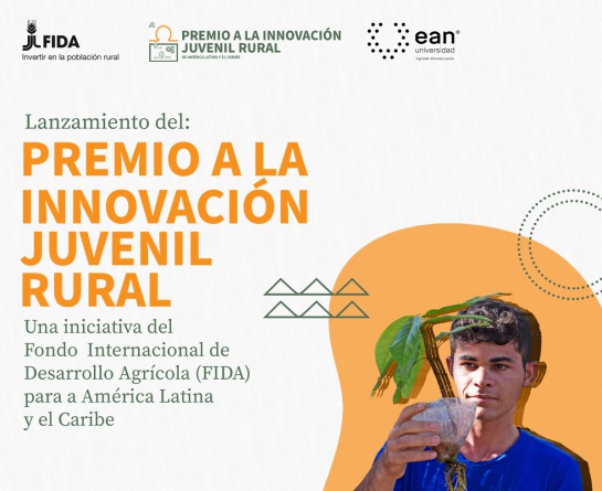 Fida - EAN: Abierta convocatoria para el Premio a la Innovación Juvenil Rural Fida - EAN: Abierta convocatoria para el Premio a la Innovación Juvenil Rural