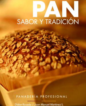 Libro: "PAN Sabor y Tradición" Libro: "PAN Sabor y Tradición"