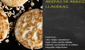 Arepas de Arroz Llaneras, Libro: "Arepas Colombianas", Carlos Gaviria Arepas de Arroz Llaneras, Libro: "Arepas Colombianas", Carlos Gaviria