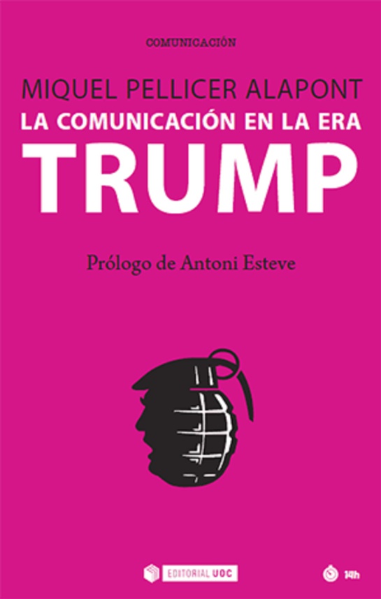 Miquel Pellicer Alapont Libro: “La comunicación en la era de Donald Trump” por Miquel Pellicer Alapont Miquel Pellicer Alapont Libro: “La comunicación en la era de Donald Trump” por Miquel Pellicer Alapont