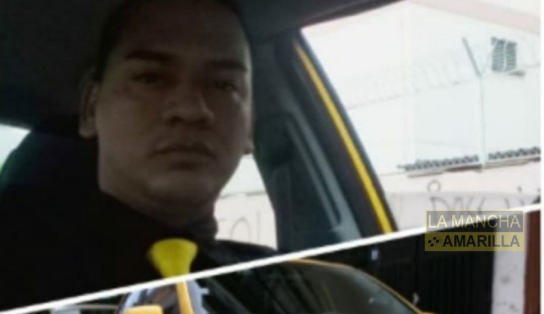 Asesinado taxista: Por hurtarle 18 mil pesos asesinan taxista