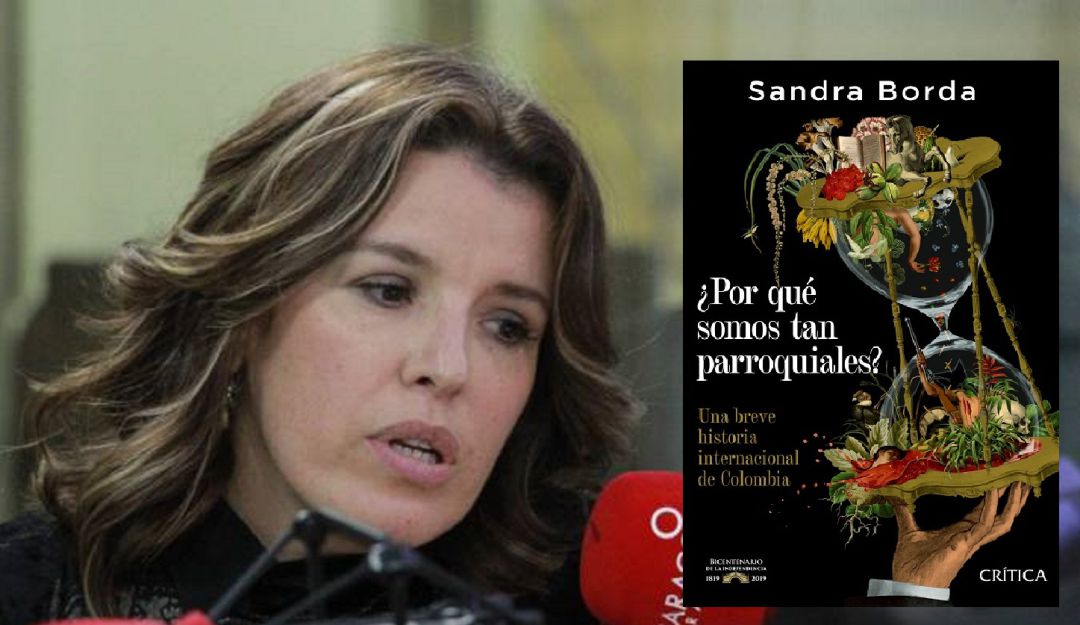 ¿Por qué somos tan parroquiales? libro de Sandra Borda y la colombianidad