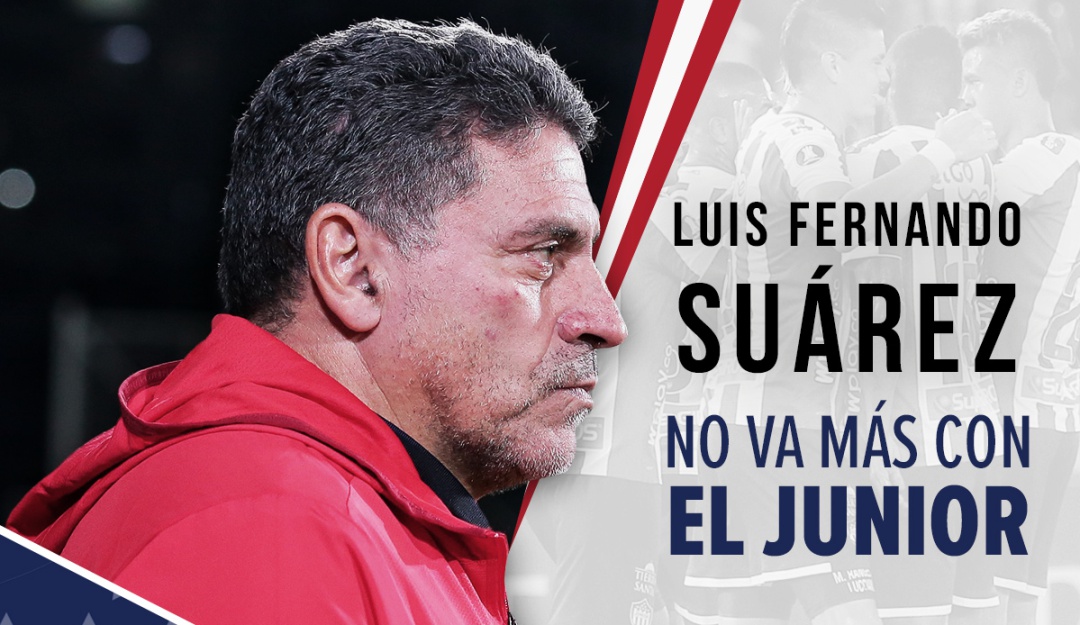Luis Fernando Suarez Junior: Luis Fernando Suárez no es más entrenador del Junior