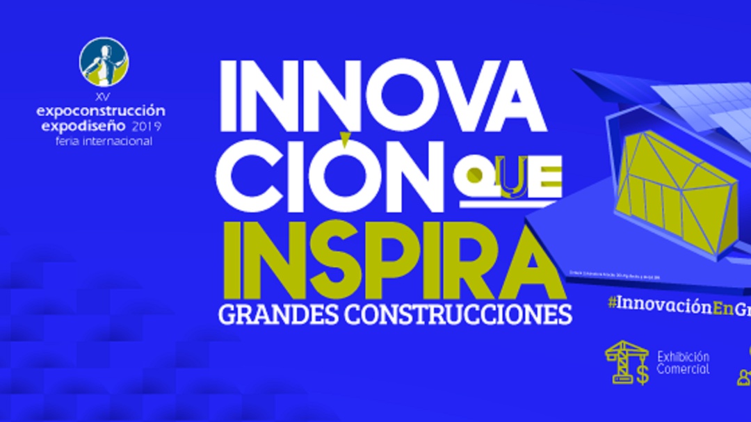 Llega la XV edición de Expoconstrucción & Expodiseño