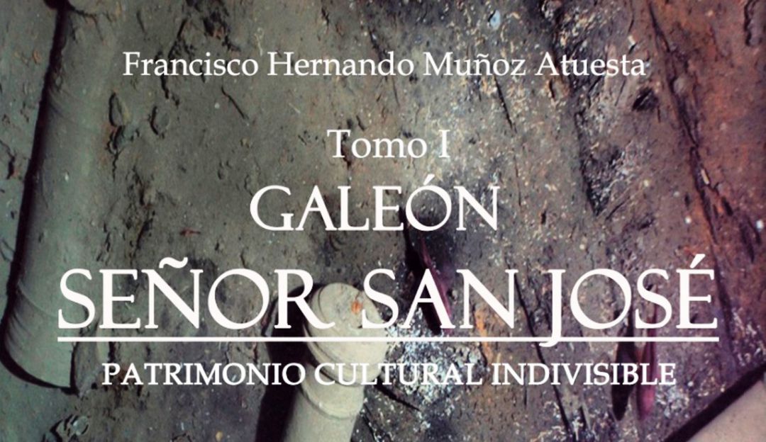 Galeón San José: Presentan libro “Galeón Señor San José, Patrimonio Cultural Indivisible”
