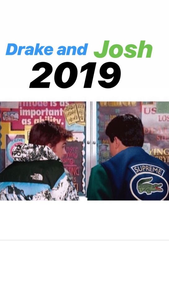 Drake & Josh 2019 Drake & Josh 2019