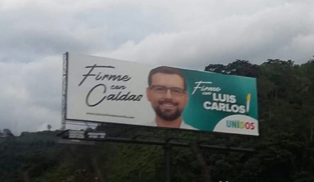 Vallas Politica Manizales precandidatos: Dos precandidatos de Caldas deberán retirar sus vallas publicitarias