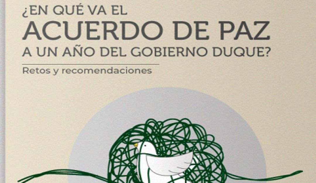 Proceso de paz, gobierno presidente Duque: El primer año de Duque con la implementación del Acuerdo de Paz