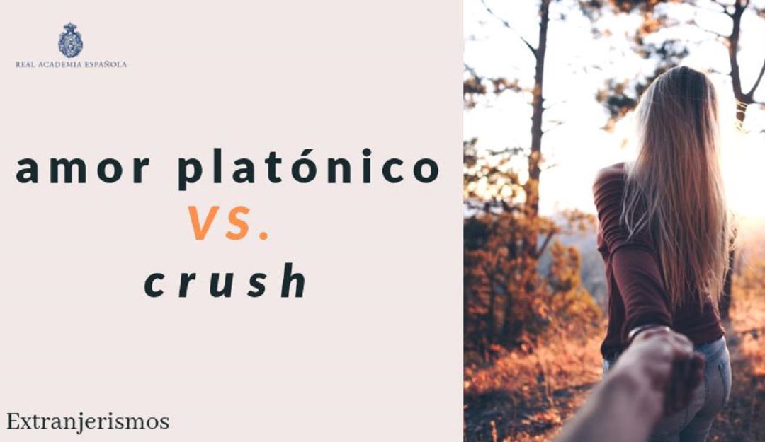 Crush no debe ser usado Rae: ¿'Crush' no va más en el Español?