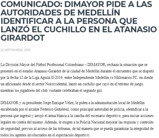 Independiente Medellín Vs Millonarios Atanasio Girardot: Dimayor pide a las autoridades de Medellín identificar a quien lanzó navaja Independiente Medellín Vs Millonarios Atanasio Girardot: Dimayor pide a las autoridades de Medellín identificar a quien lanzó navaja
