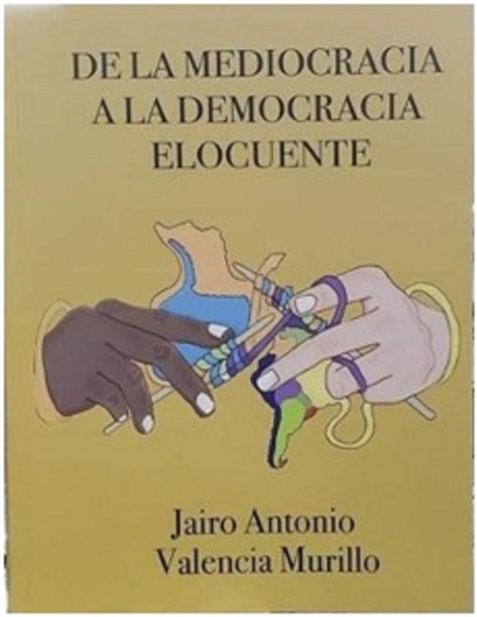"De la mediocracia a la democracia elocuente"