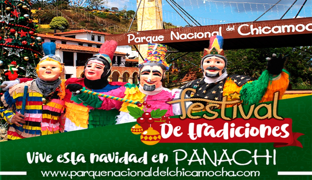 Programación especial de Navidad en el Parque Nacional del Chicamocha: Navidad en el Parque Nacional del Chicamocha,
un festival de tradiciones
