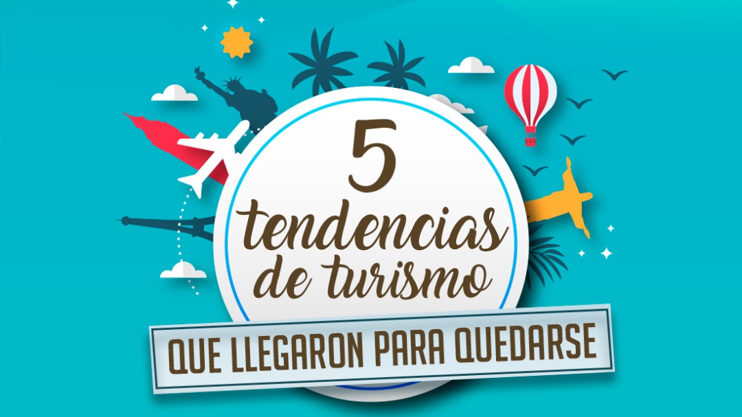 Las nuevas tendencias del turismo
