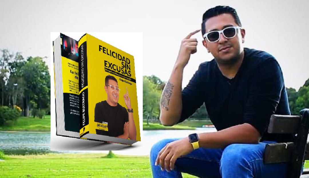 Manual práctico para alcanzar la felicidad sin excusas