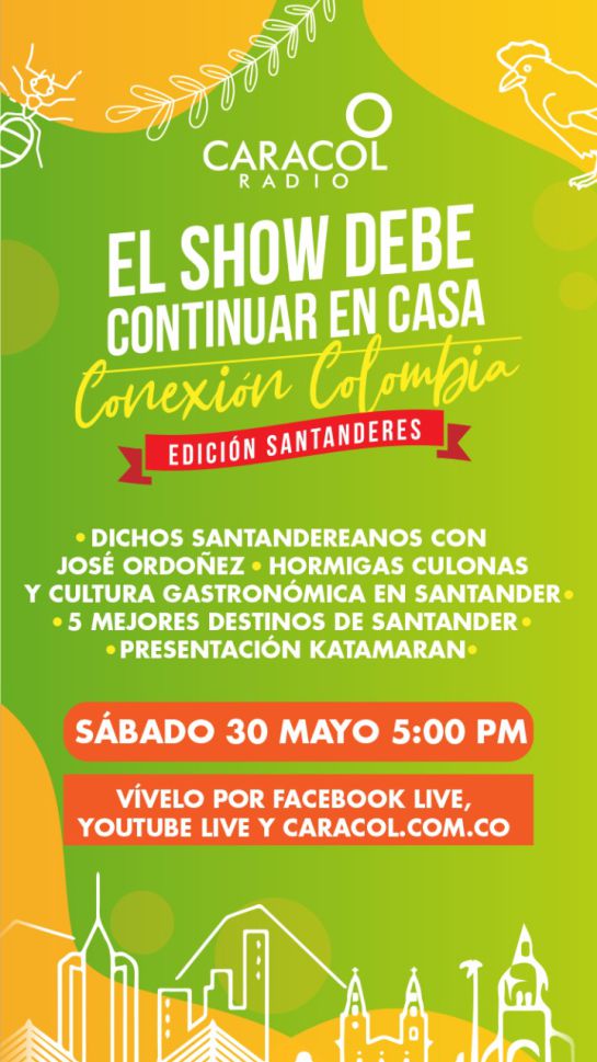 El show debe continuar en casa: El show debe continuar en casa: 'Edición Santanderes' El show debe continuar en casa: El show debe continuar en casa: 'Edición Santanderes'