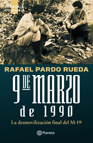 Rafael Pardo cuenta en un libro detalles de la desmovilización del M-19 Rafael Pardo cuenta en un libro detalles de la desmovilización del M-19