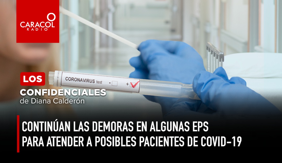 Demoras EPS: Confidenciales de las 12