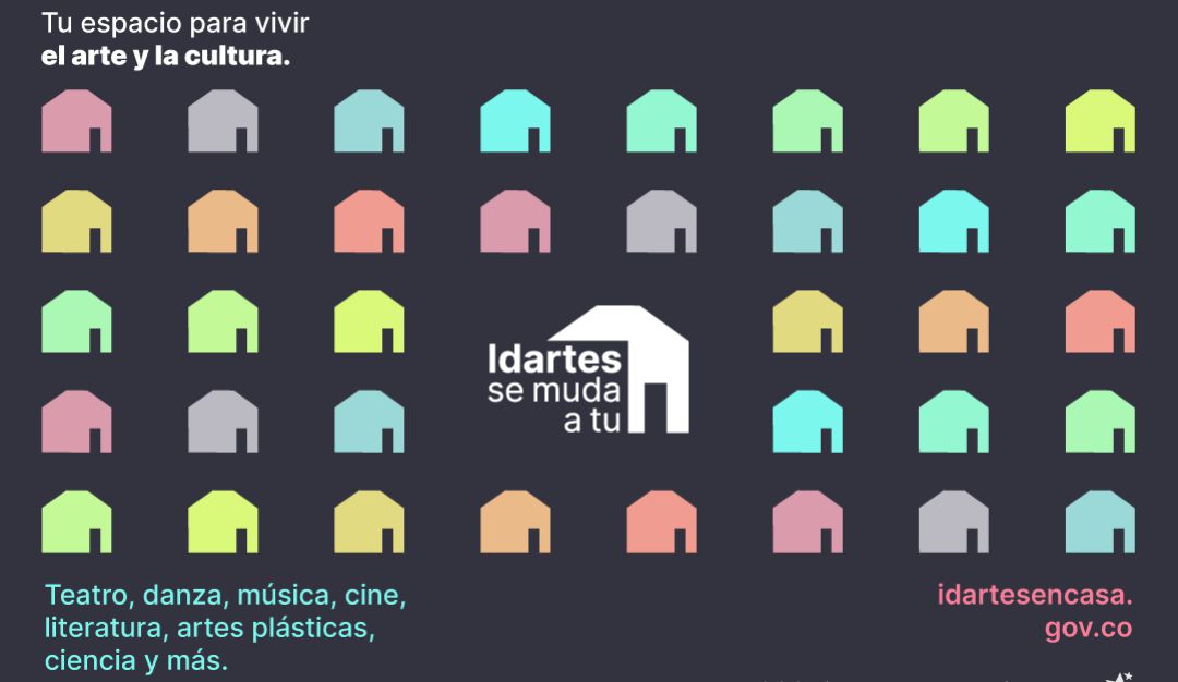 Cultura desde casa: Idartes se muda a tu casa