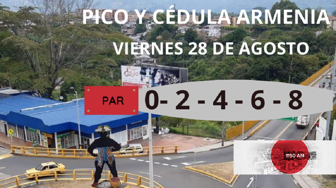 Armenia: Pico y cédula hoy viernes 28 agosto, rotación hasta 31 de agosto