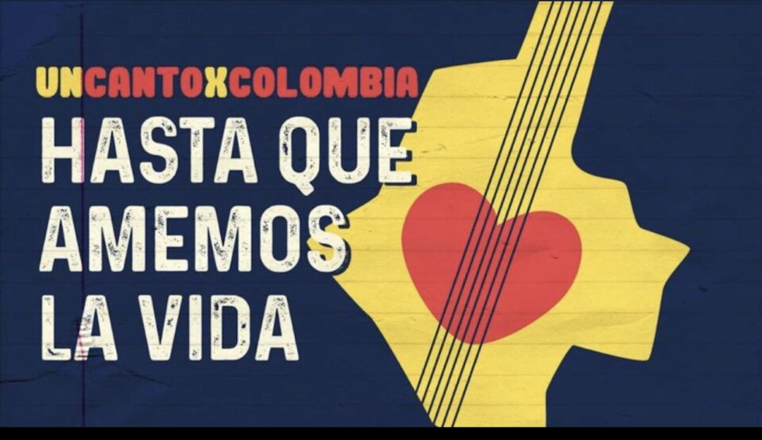 Un canto x Colombia: Los mensajes de Un Canto por Colombia y sus reclamos de amor a la vida