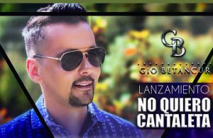 Gio Betancur estrena el corrido ranchero “No quiero cantaleta” Gio Betancur estrena el corrido ranchero “No quiero cantaleta”
