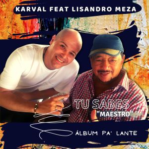 Música: Karval logra cantar junto a Lisandro Meza la cumbia “Tú sabes” Música: Karval logra cantar junto a Lisandro Meza la cumbia “Tú sabes”