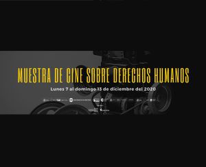 Cine: Muestra de Cine sobre Derechos Humanos del 7 al 13 de diciembre Cine: Muestra de Cine sobre Derechos Humanos del 7 al 13 de diciembre