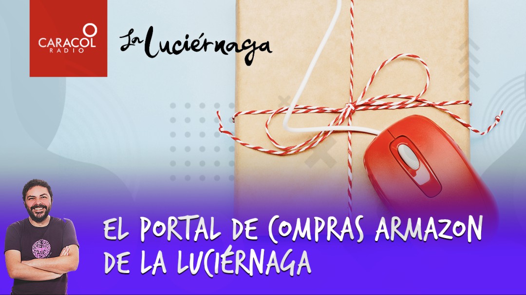 El portal de compras Armazon de La Luciérnaga