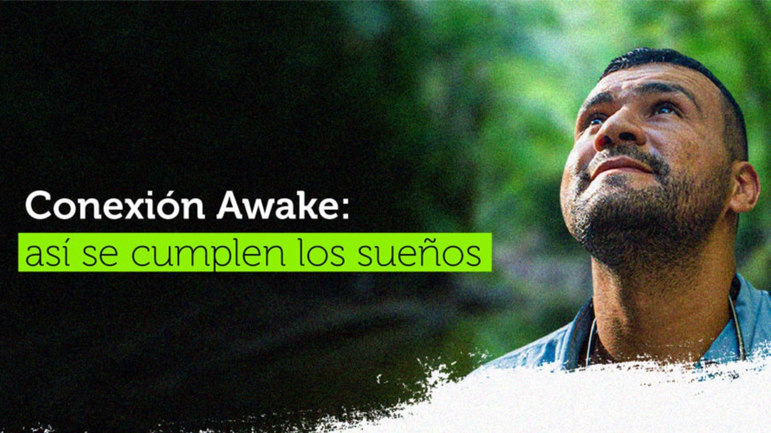 Conexión Awake: la aventura para cumplir sueños