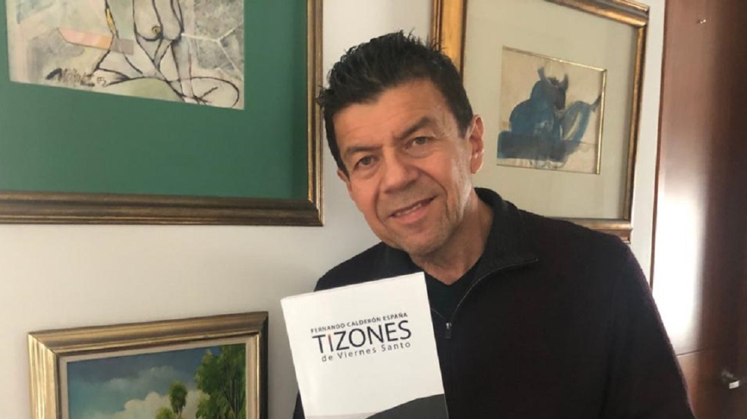 "Tizones de viernes santo" el debut literario de Fernando Calderón España