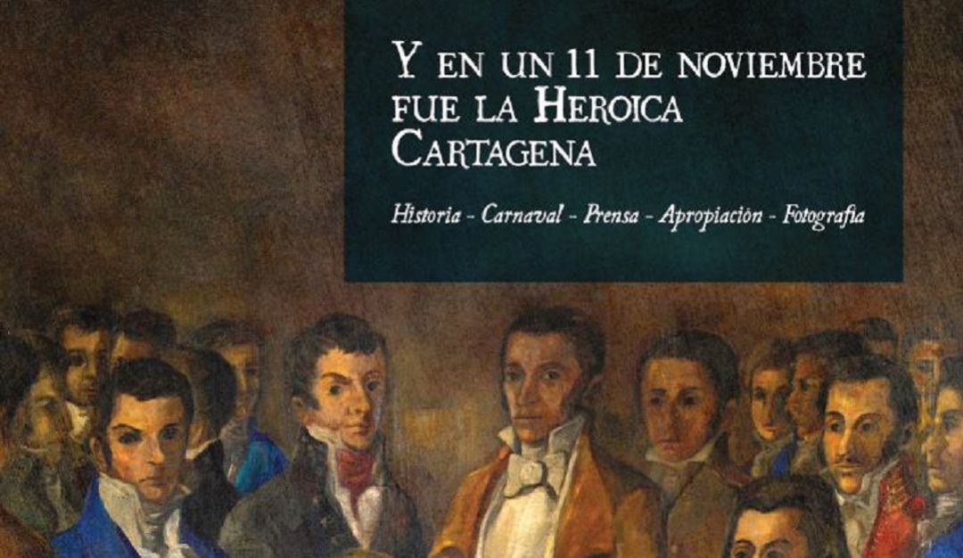 Portada de 'Y en un 11 de noviembre fue la Heroica Cartagena’ (Volumen III)