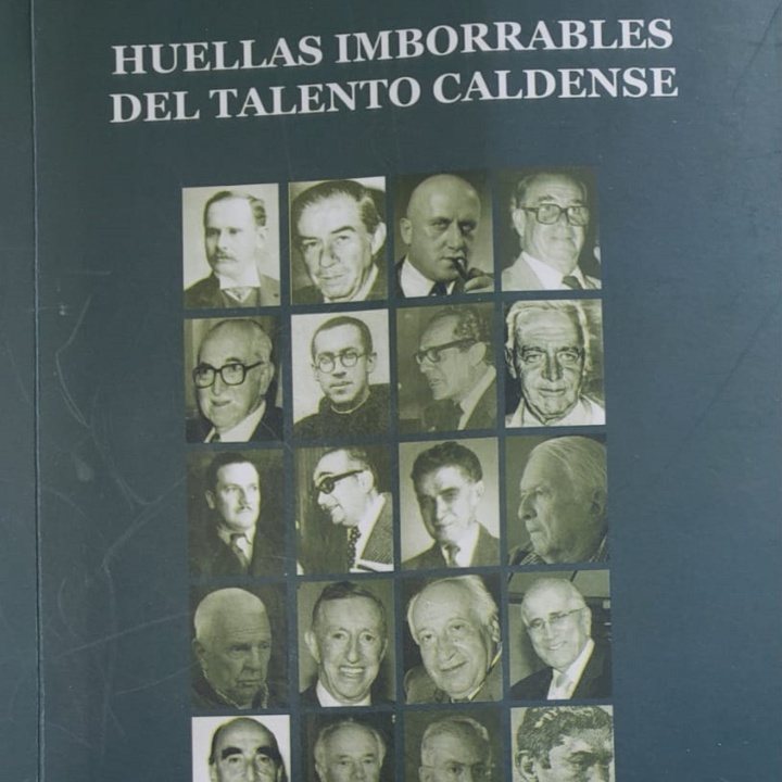 “Huellas imborrables del talento caldense” por Germán Ríos Martínez