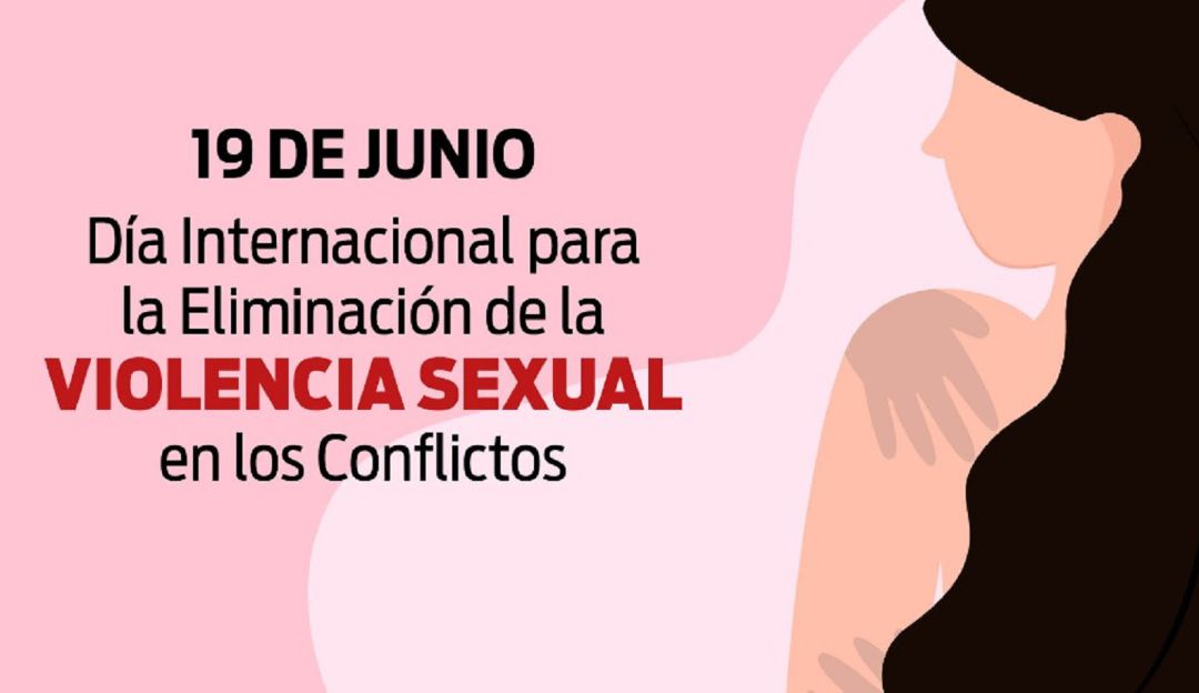 Día Internacional para la Eliminación de la Violencia Sexual en los Conflictos Día Internacional para la Eliminación de la Violencia Sexual en los Conflictos