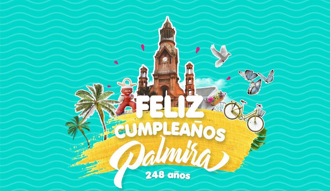 Celebración de los 248 años de Palmira Celebración de los 248 años de Palmira