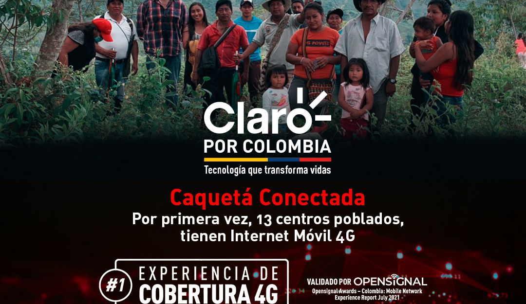 CLARO CAQUETA 4G: En 13 centros poblados de Caquetá habrá por primera vez Internet Móvil 4G CLARO CAQUETA 4G: En 13 centros poblados de Caquetá habrá por primera vez Internet Móvil 4G