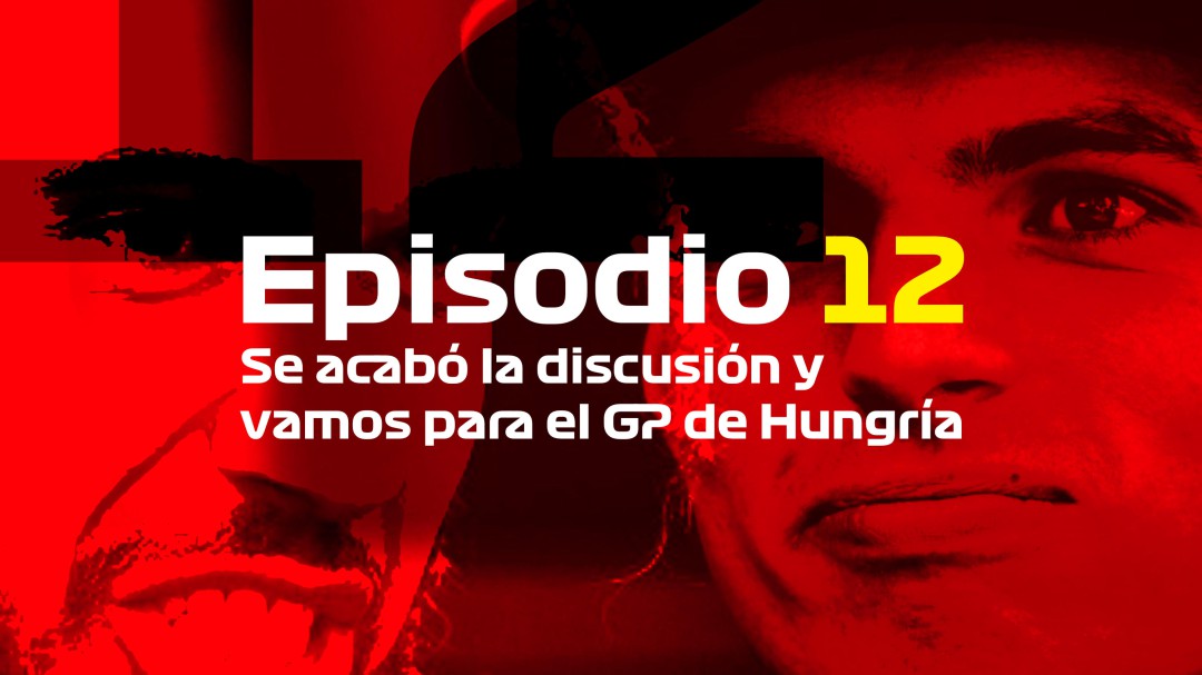 Se acabó la discusión y vamos para el GP de Hungría