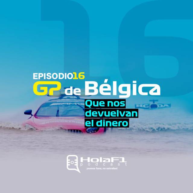 Gran Premio de Bélgica: que nos devuelvan el dinero