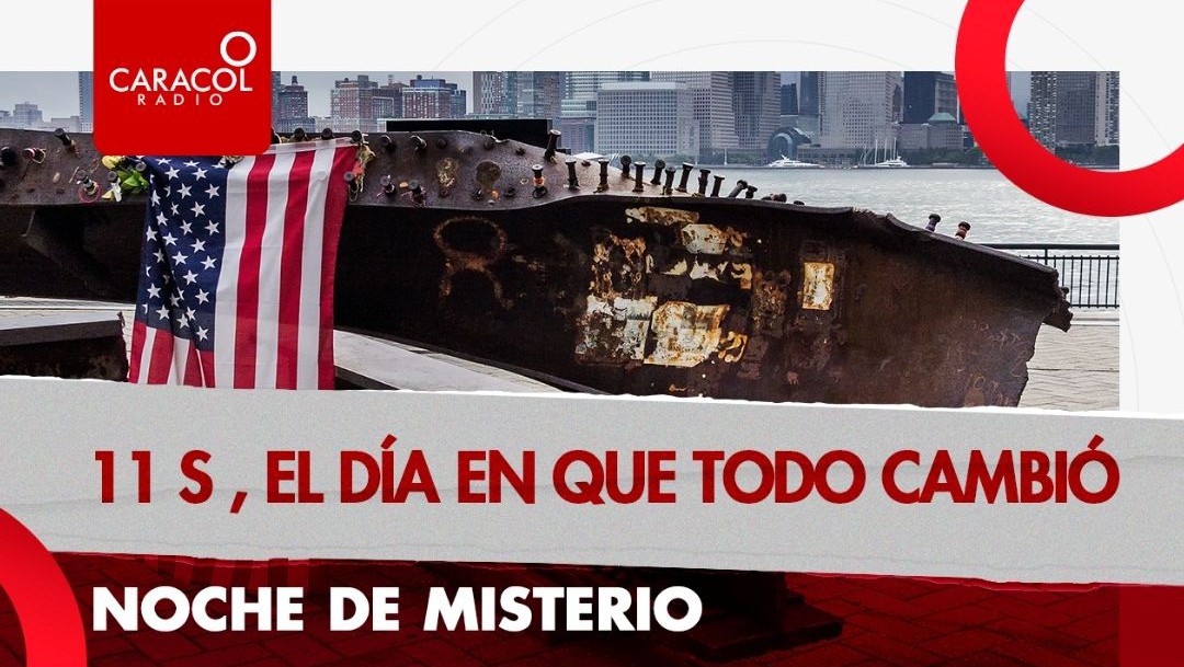 11 S, el día en que todo cambió