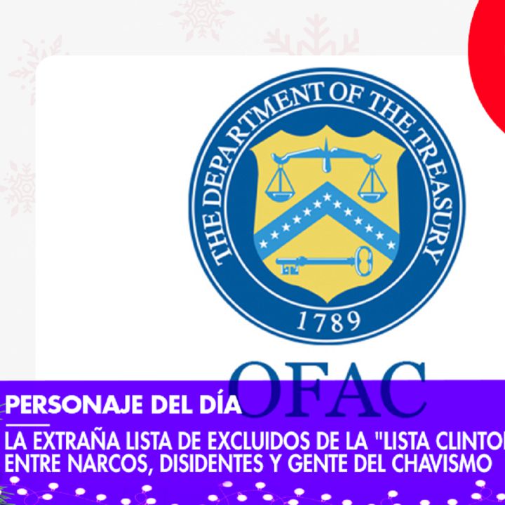 La extraña lista de excluidos de la "Lista Clinton" entre narcos y chavismo