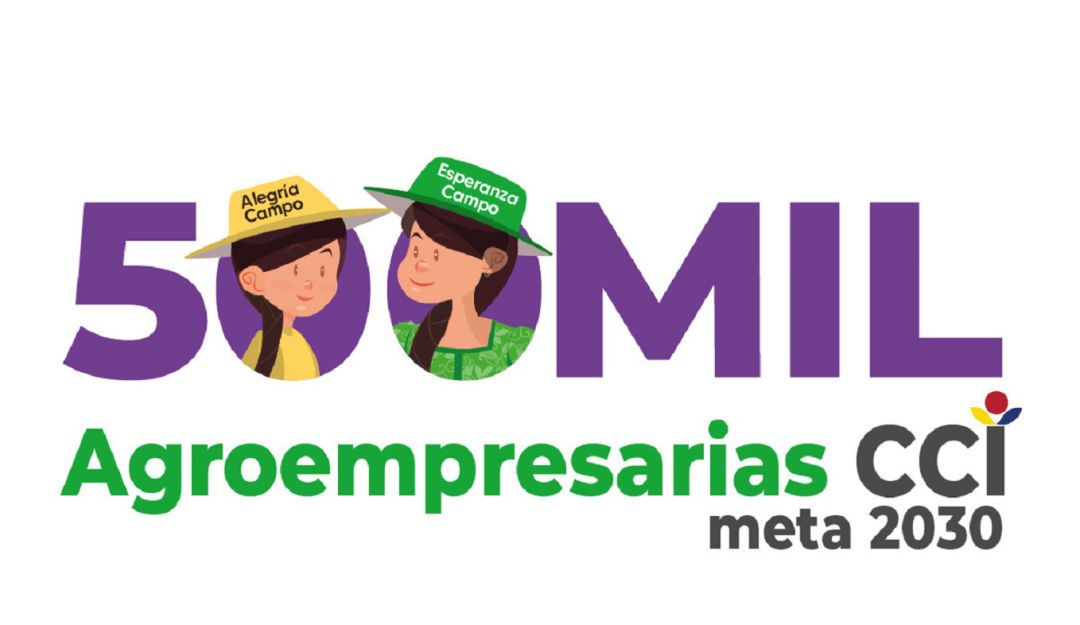 500 mil Agroempresarias CCI 2030 500 mil Agroempresarias CCI 2030