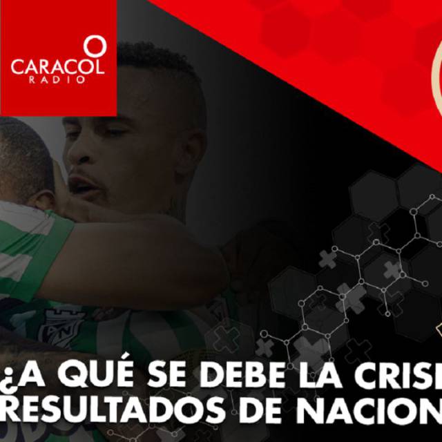 ¿A qué se debe la crisis de resultados de Nacional?