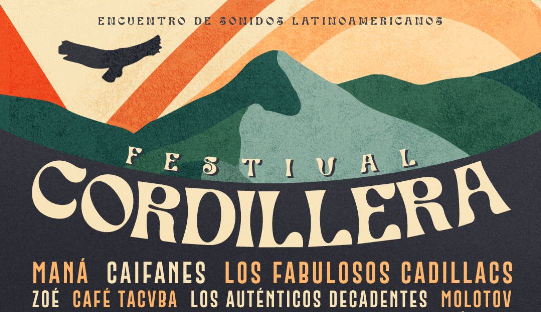 Programación, artistas, ubicación y precios del Festival Cordillera Programación, artistas, ubicación y precios del Festival Cordillera