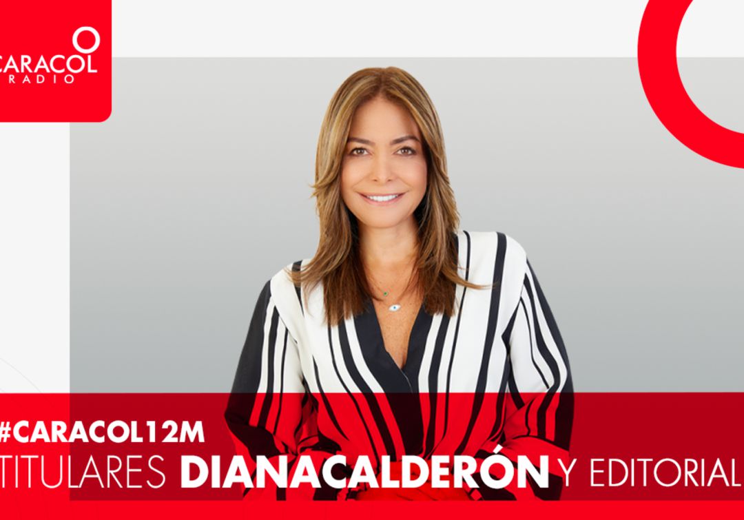 Titulares y editorial de Diana Calderón del 23 de mayo