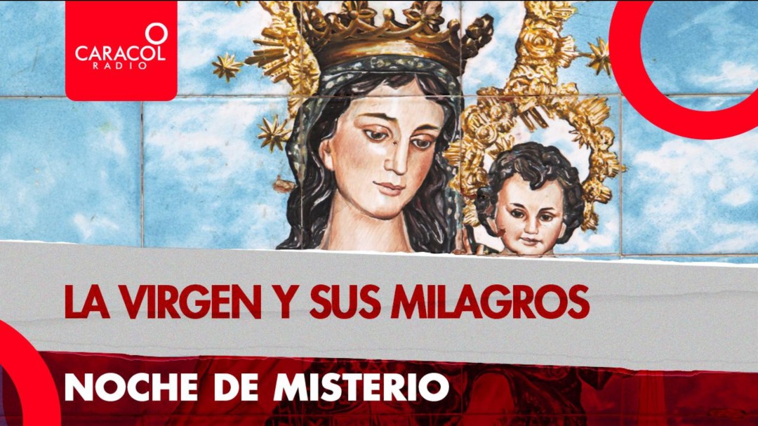 La Virgen y Sus Milagros