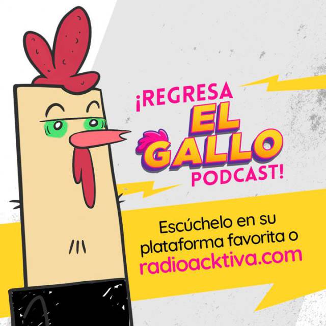 Regresa, El Gallo Pódcast