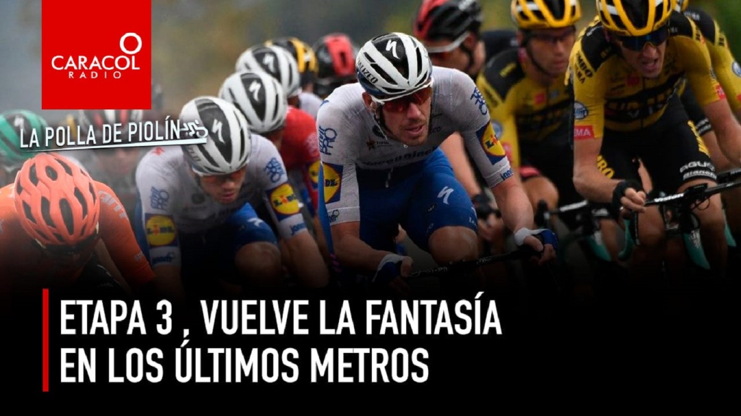 La Polla de Piolín: Etapa 3, vuelve la fantasía en los últimos metros