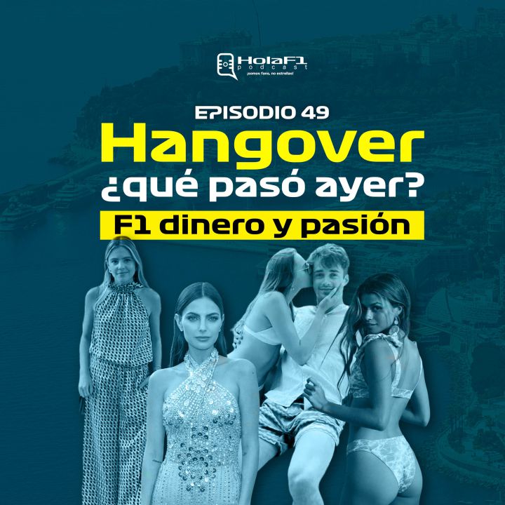 Hangover, ¿qué pasó ayer? (F1 dinero y pasión)